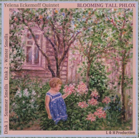 Yelena Eckemoff Quintet: Blooming Tall Phlox [2CD]