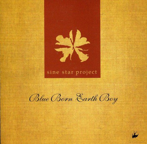 Sine Star Project: Blue Born Earth Boy [CD]