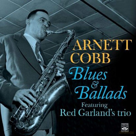 Arnett Cobb: Blues And Ballads [CD]