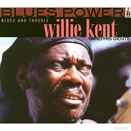 Willie Kent: Blues And Trouble [CD]