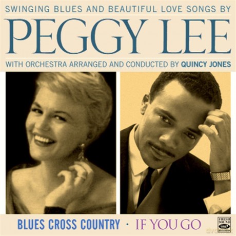 Peggy Lee: Blues Cross C./If You Go [CD]