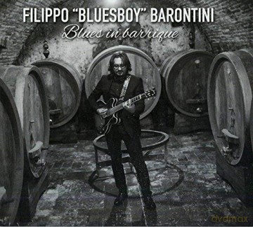 Barontini Filippo: Blues In Barrique [CD]
