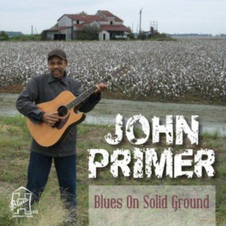 John Primer: Blues On Solid Ground [CD]