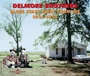 The Delmore Brothers: Blues Stay Away From Me [2CD]