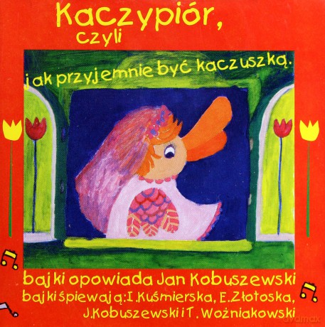 Kaczypiór,Czyli Jak Przyjemnie Być Kaczuszką [CD]