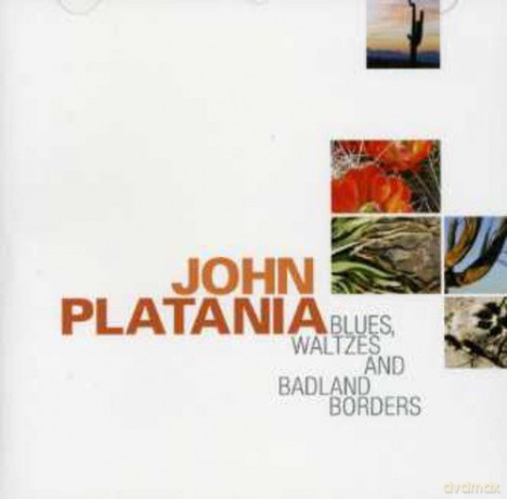 John Platania: Blues,Waltzes Badland... [CD]