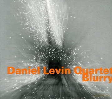 Daniel Levin: Blurry [CD]