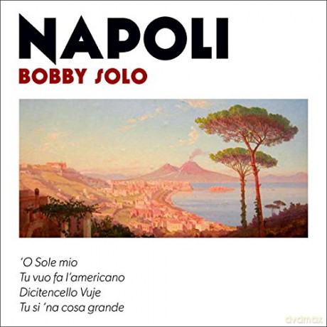 Bobby Solo: Bobby Solo - Napoli! [CD]