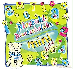Piosenki Przedszkolaka Mini Hity [CD]