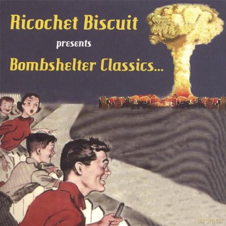 Ricochet Biscuit: Bombshelter Classics [CD]