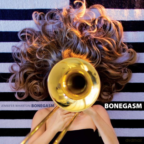 Jennifer Wharton: Bonegasm [CD]
