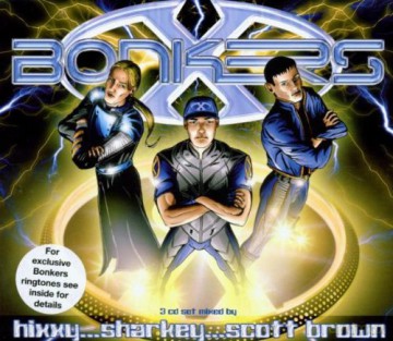 Bonkers vol. 10: Mixed By Scott Brown, Hixxy And Sharkey [3CD]