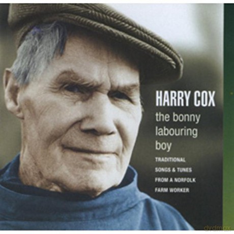Harry Cox: Bonny Labouring Boy [2CD]