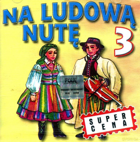 Na Ludową Nutę Vol. 3 [CD]
