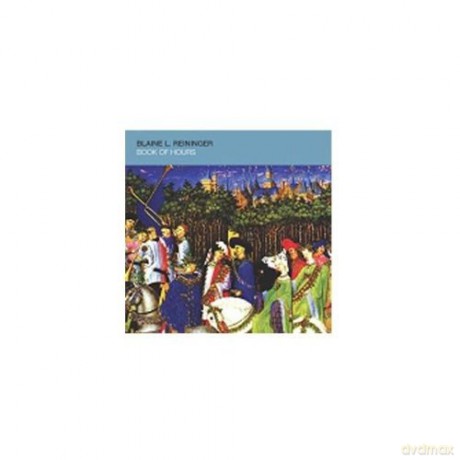 Blaine Reininger: Book Of Hours Bis [CD]