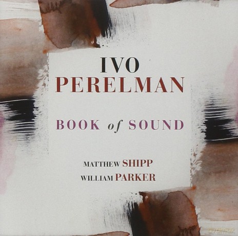 Ivo Perelman: Book Of Sound [CD]