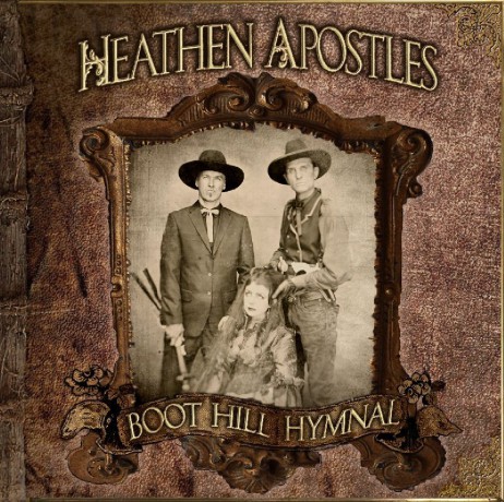 Heathen Apostles: Boot Hill Hymnal [CD]