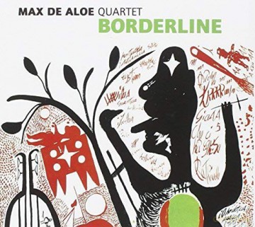 Max De Aloe Quartet: Borderline [CD]