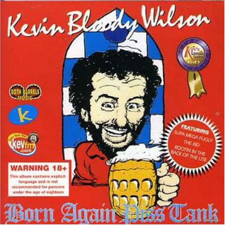 Kevin Bloody Wilson: Born Again Piss Tank [CD]