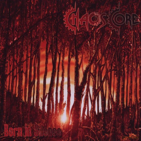 Chaos Core: Born in Silence [CD]