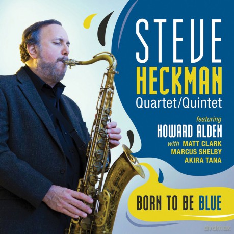 Steve Quartet/quintet Heckman: Born to Be Blue [CD]