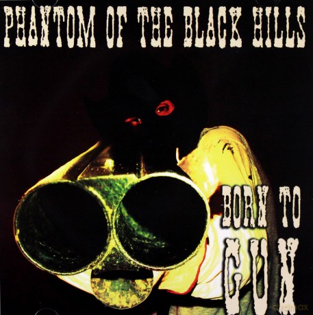 Phantom Of The Black Hill: Born to Gun [CD]