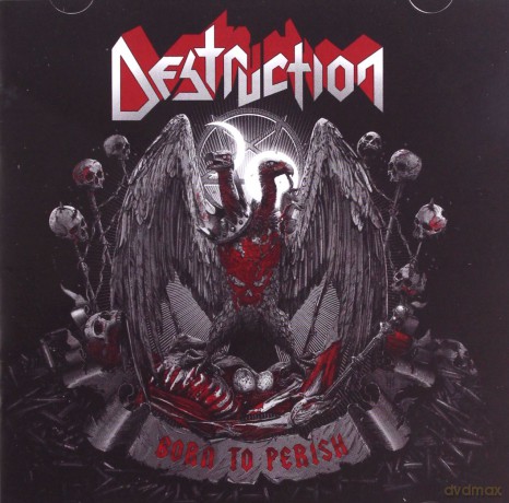 Destruction: Born To Perish [CD]