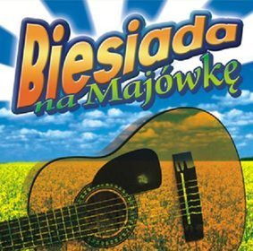 Biesiada Na Majówkę [CD]
