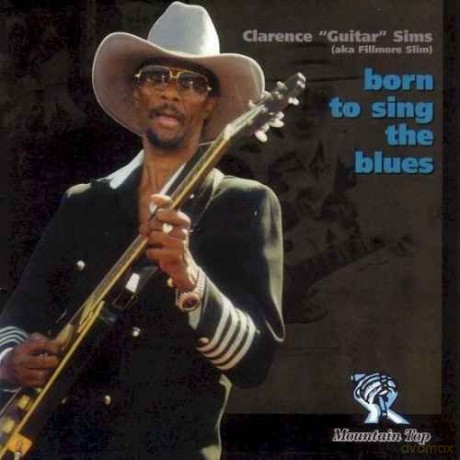 Clarence Sims: Born to Sing the Blues [CD]