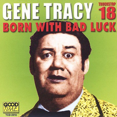 Gene Tracy: Born With Bad Luck [CD]