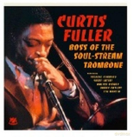 Curtis Fuller: Boss Of Soul Stream Tro. [CD]