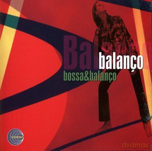 Balanco: Bossa and Balanco [CD]