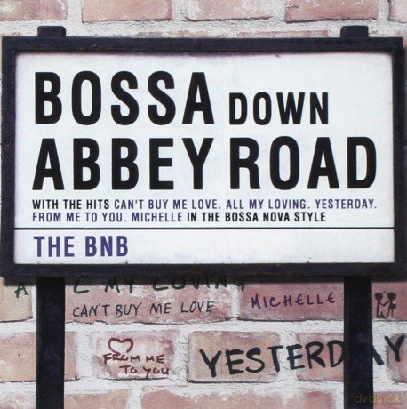 Bnb The: Bossa Down Abbey Road [CD]