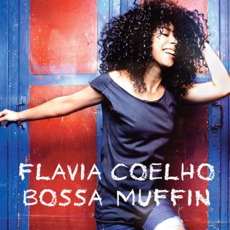 Flavia Coelho: Bossa Muffin/nosso Diario [CD]