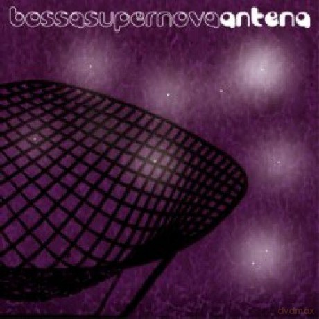 Antena: Bossa Super Nova [CD]