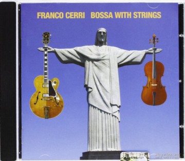 Franco Cerri: Bossa With Strings [CD]