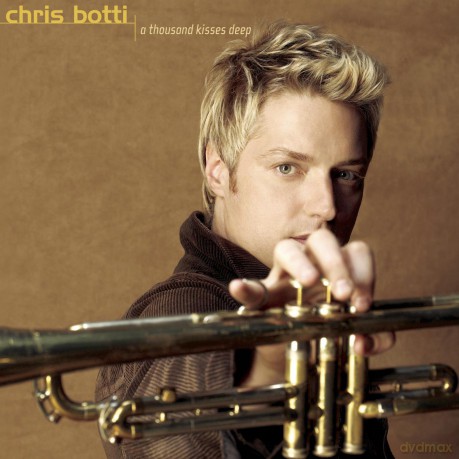 Chris Botti: Botti, Chris-a Thousand Kisses Deep [CD]