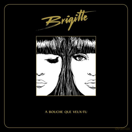 Brigitte: Bouche Que Veux-Tu [CD]