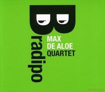 Max De Aloe Quartet: Bradipo [CD]
