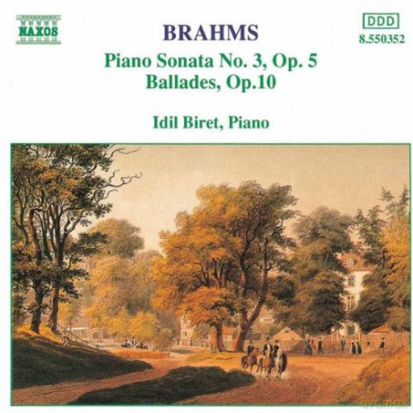 Idil Biret: Brahms: Piano Sonata No. 3; Ballades, Op. 10 [CD]
