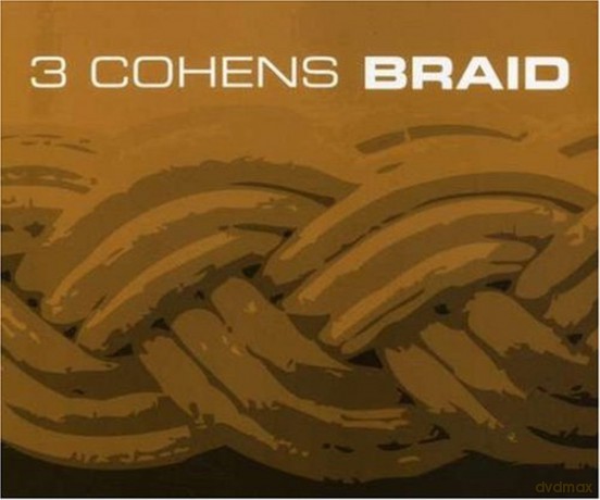 3 Cohens: Braid [CD]