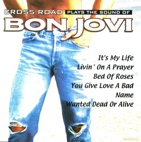 Crossroad: Crossroad plays the sound of Bon Jovi [CD]