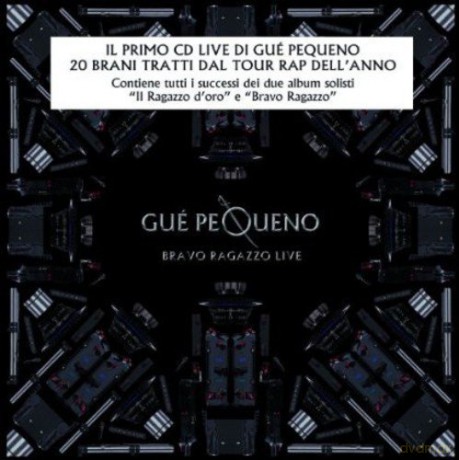 Gue Pequeno: Bravo Ragazzo Live [CD]