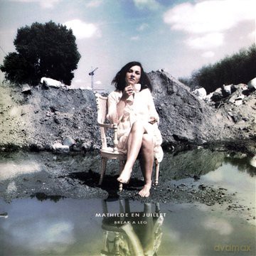 Mathilde en Juillet: Break a Leg [CD]