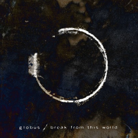 Globus: Break From This World [CD]