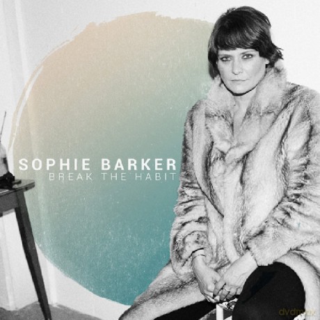 Sophie Barker: Break The Habit [CD]