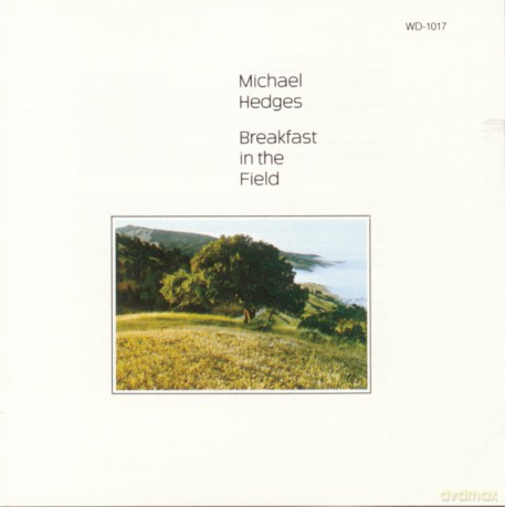Michael Hedges: Breakfast in the Field [CD]