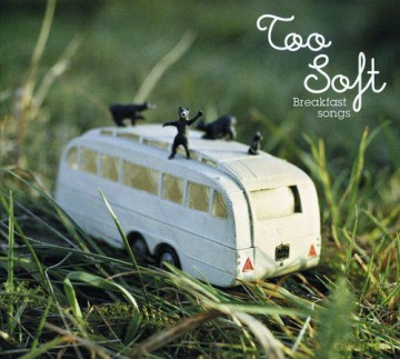 Too Soft: Breakfast Songs [CD]