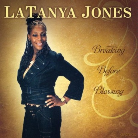 Latanya Jones: Breaking Before Blessing [CD]