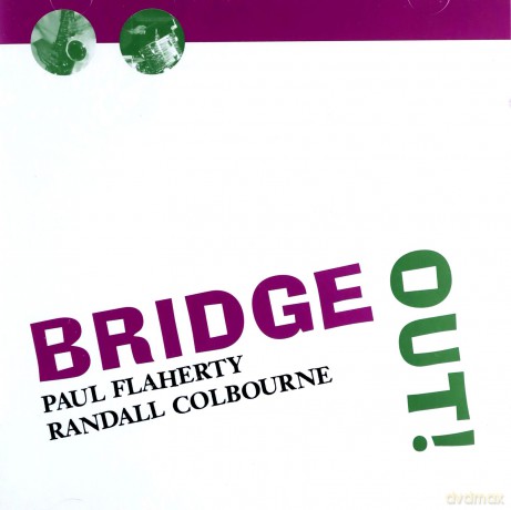 Paul Flaherty: Bridge Out [CD]